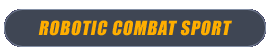 Robotic Combat Sport